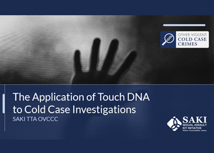 The Application of Touch DNA to Cold Case Investigations 